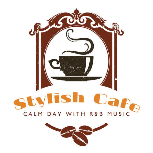 Stylish Cafe – Calm Day with R&B Music