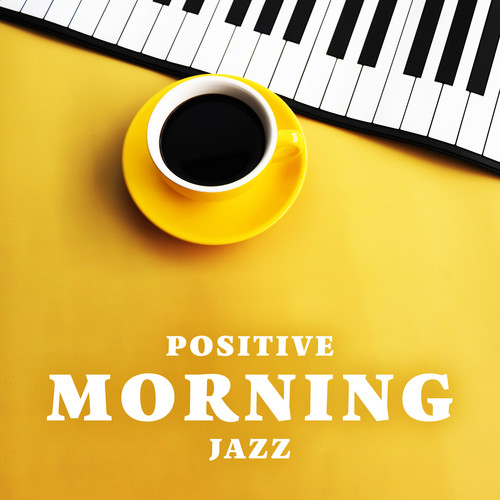 Positive Morning Jazz (Good Mood Dixieland and Gypsy Music, Uplifting Instrumentals to Start Your Day with Smile)