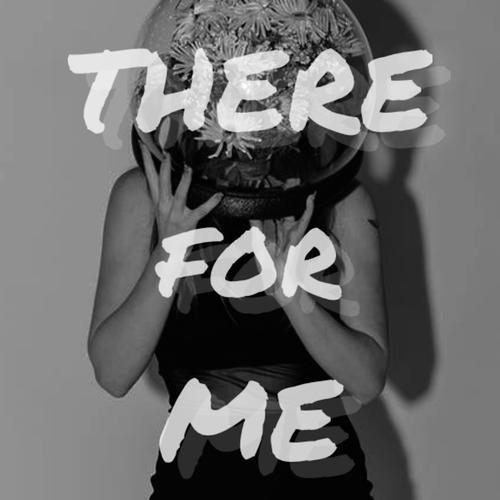 There for me (feat. prodavery & NoComply) [Explicit]