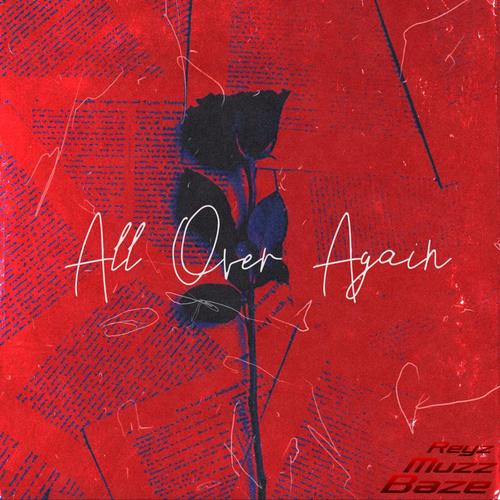 All Over Again (feat. Muzz, Reyz & Brenda) [Explicit]