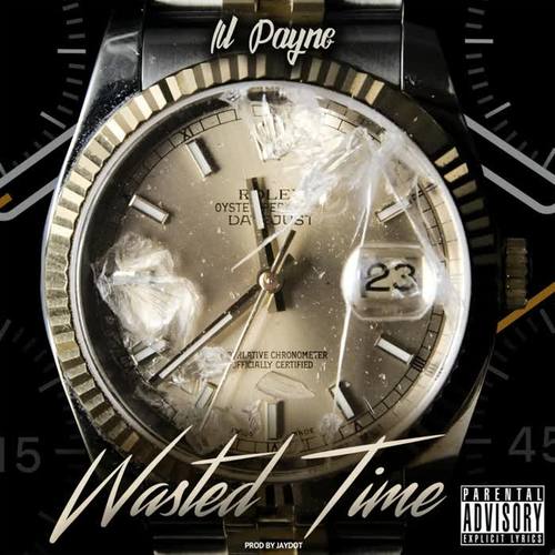 Wasted Time (Explicit)