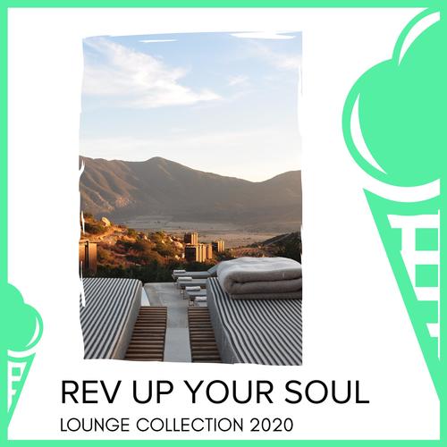 Rev Up Your Soul - Lounge Collection 2020