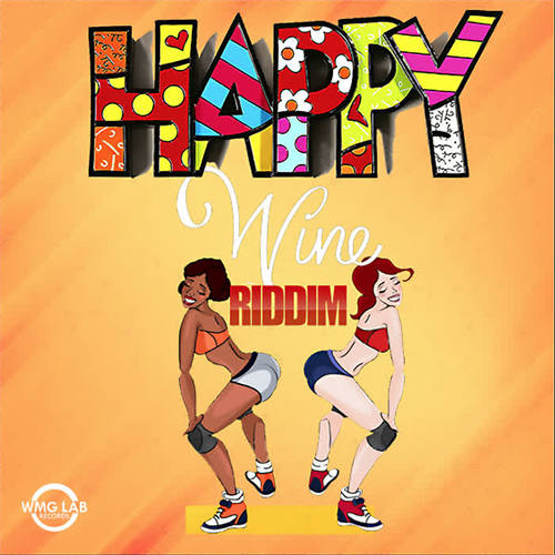 Happy Wine Riddim (Explicit)