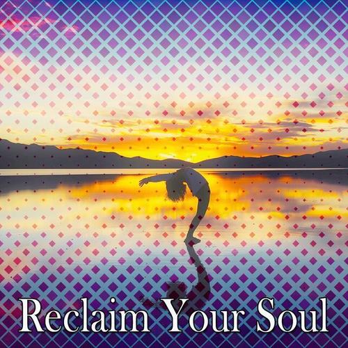 Reclaim Your Soul