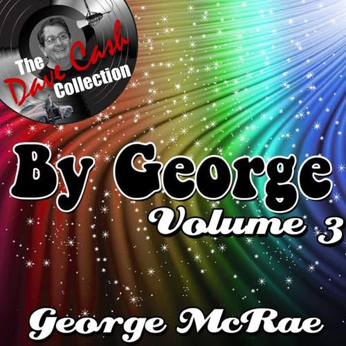 By George Volume 3 - (The Dave Cash Collection)