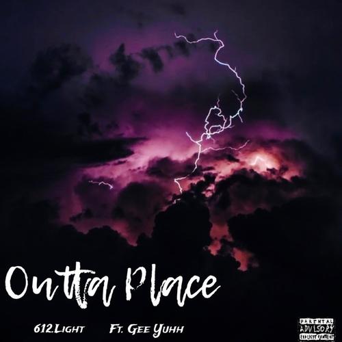 Outta Place (feat. Gee Yuhh) [Explicit]