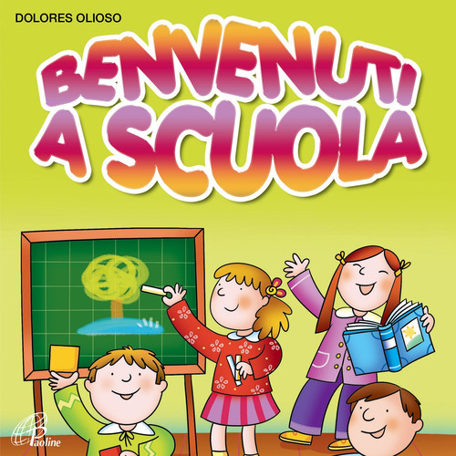 Benvenuti a scuola (Canzoni e drammatizzazione)