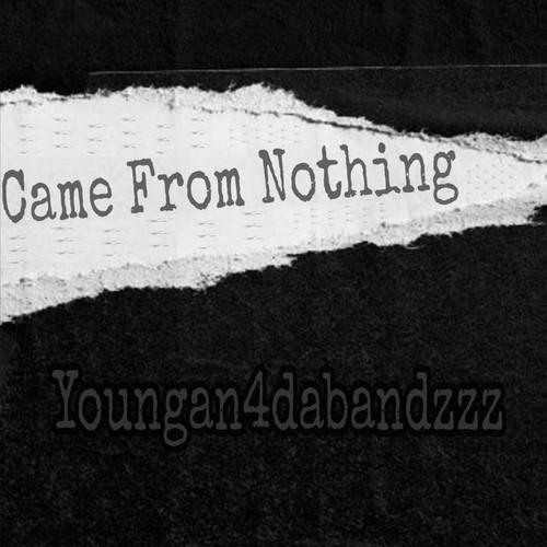 Came From Nothing (Explicit)