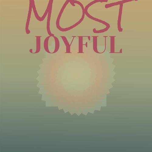 Most Joyful