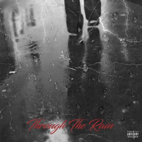 Through The Rain (Explicit)