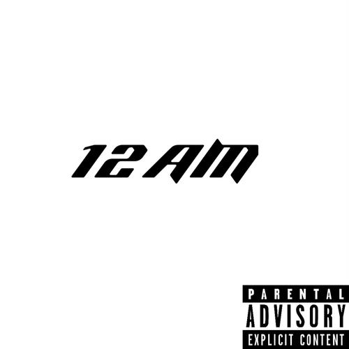 12 Am (Explicit)