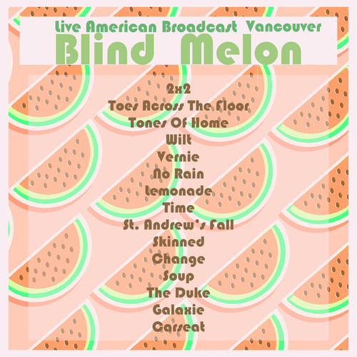 Live American Broadcast Vancouver - Blind Melon (Live)