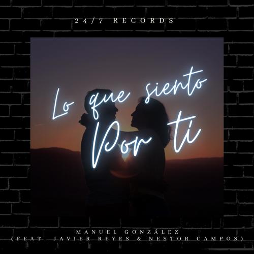 Lo Que Siento Por Ti (feat. Néstor Campos) [Explicit]