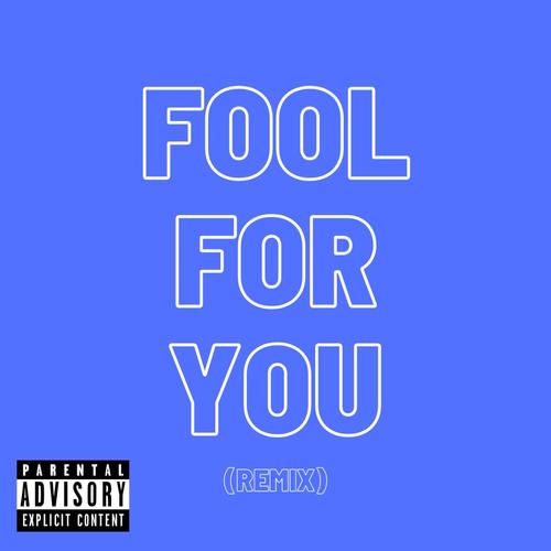 Fool For You (feat. Wopsworld)
