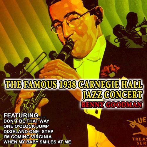 The Famous 1938 Carnegie Hall Jazz Concert - Benny Goodman (Remastered)