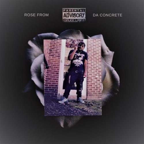 Rose from da Concrete (Explicit)