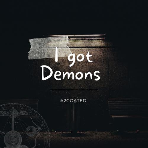 I got demons (Explicit)