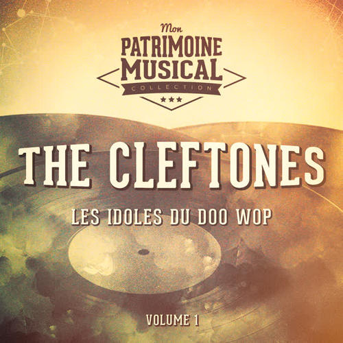 Les idoles du doo wop : The Cleftones, Vol. 1