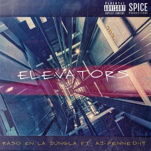 Elevators (feat. AJ-PENNED-IT) [Explicit]