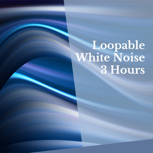 Loopable White Noise - 3 Hours