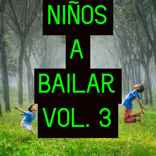 Niños A Bailar Vol. 3