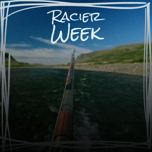 Racier Week