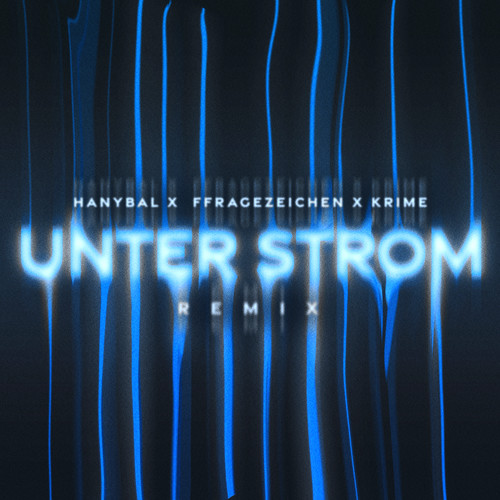 Unter Strom (Remix) [Explicit]