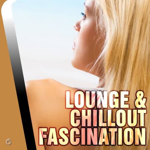 Lounge & Chillout Fascination