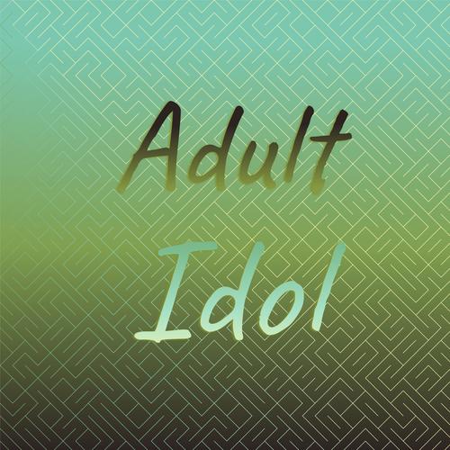 Adult Idol