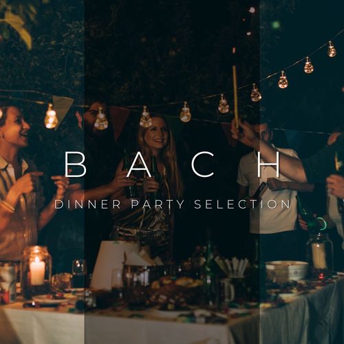 Bach Dinner Party Selection