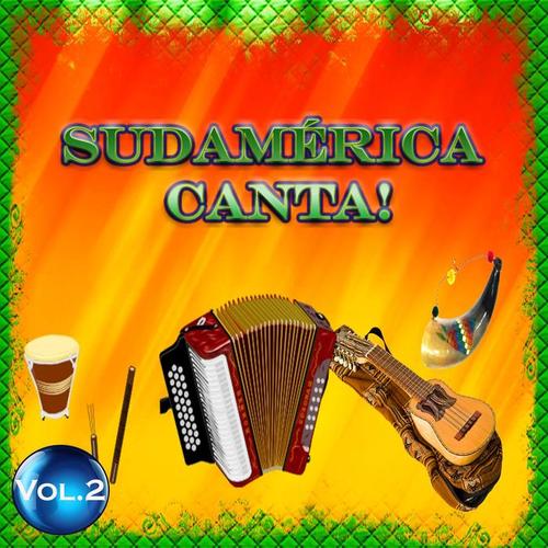 Sudamérica Canta! - Vol. 2