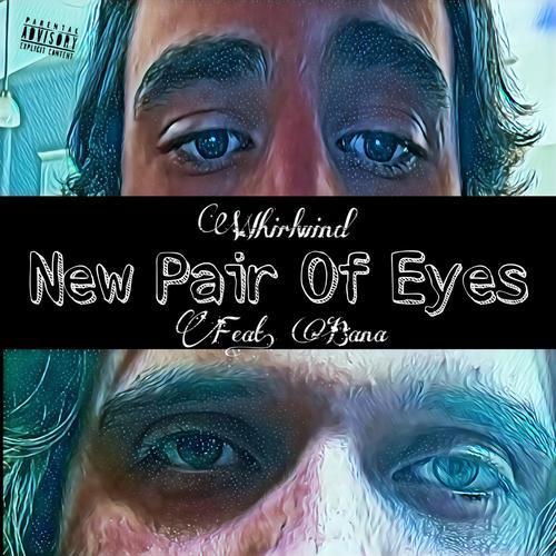 New Pair Of Eyes (Explicit)