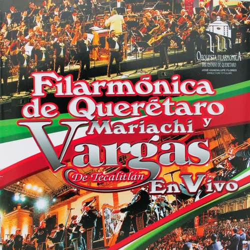 Filarmónica de Querétaro (feat. Mariachi Vargas de Tecalitlán) [En Vivo]