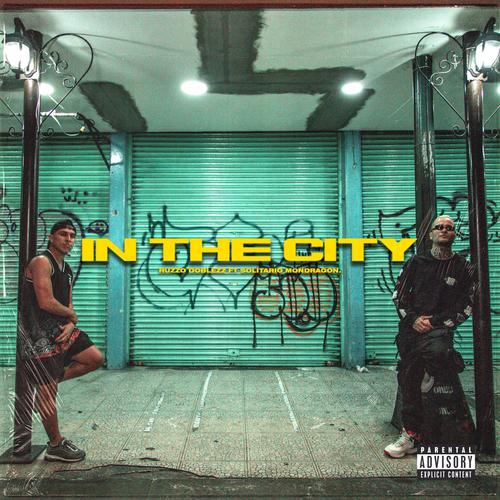 IN THE CITY (feat. Solitario Mondragon) [Explicit]