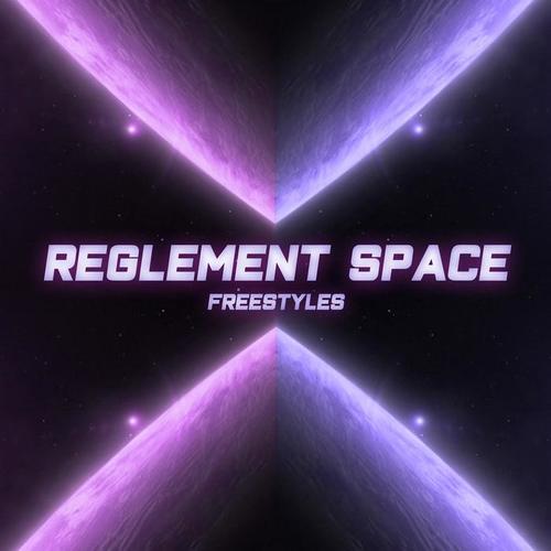 Le Règlement - Space Freestyles (Explicit)