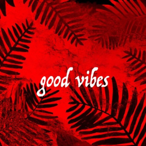 Good Vibes