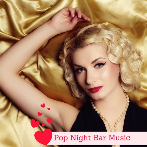 Pop Night Bar Music