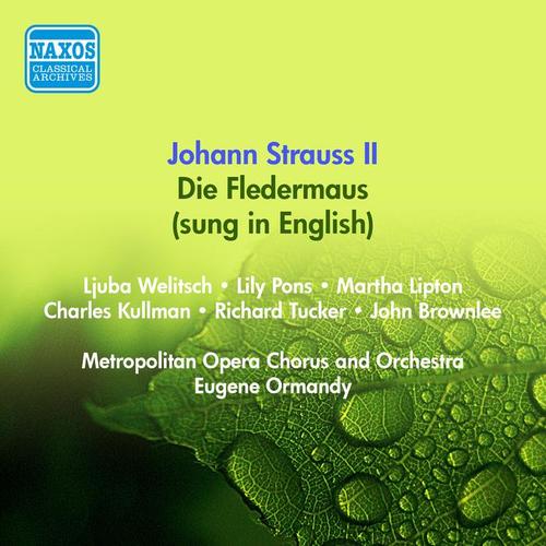 STRAUSS II, J.: Fledermaus (Die) [Sung in English] [Metropolitan Opera, Ormandy] [1950-1951]