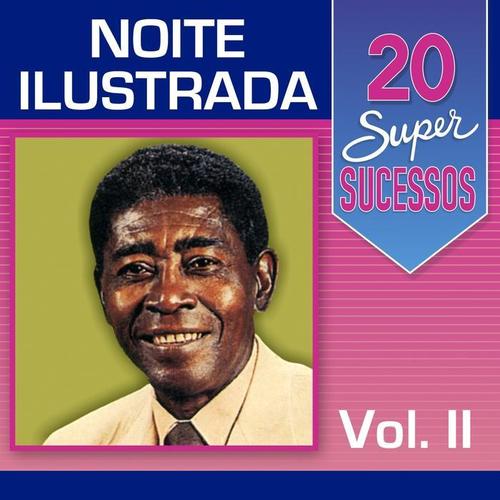 20 Super Sucessos: Noite Ilustrada, Vol. 2