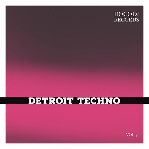 Detroit Techno, Vol. 5