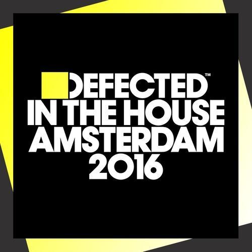 Defected In The House Amsterd