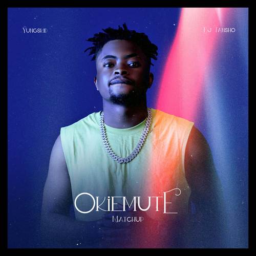 Okiemute (Matchup) [Explicit]