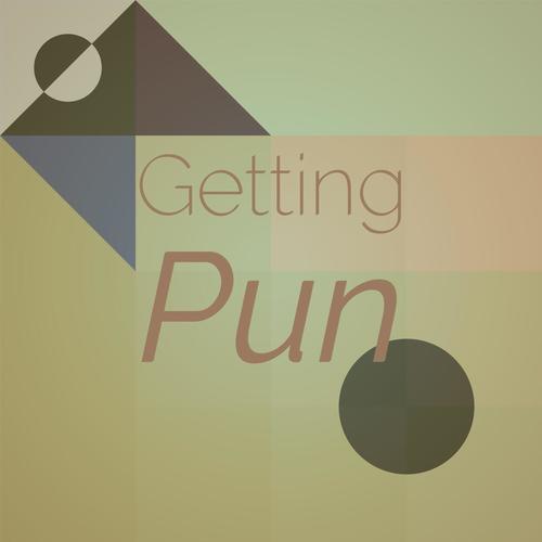 Getting Pun