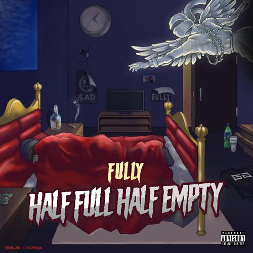 Half Full Half Empty (Explicit)