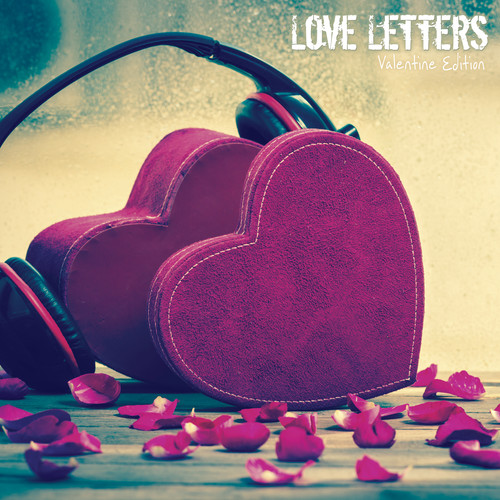 Love Letters: Valentine Edition (Explicit)