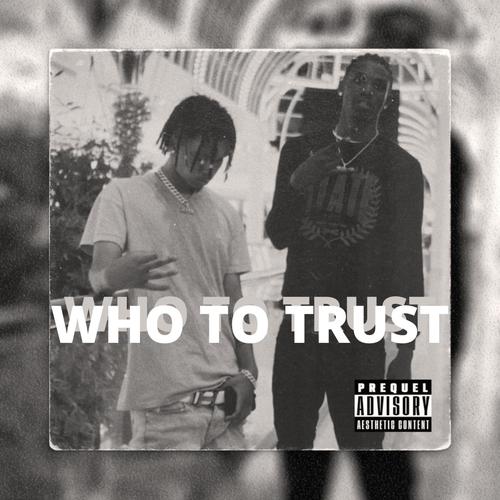 WHO TO TRUST (feat. VK38) [Explicit]