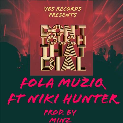 Don't Touch That Dial (feat. Niki Hunter)