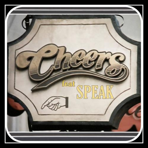 CHEERS (feat. Speak) [Explicit]