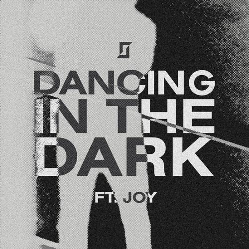 Dancing In The Dark (feat. J.O.Y)