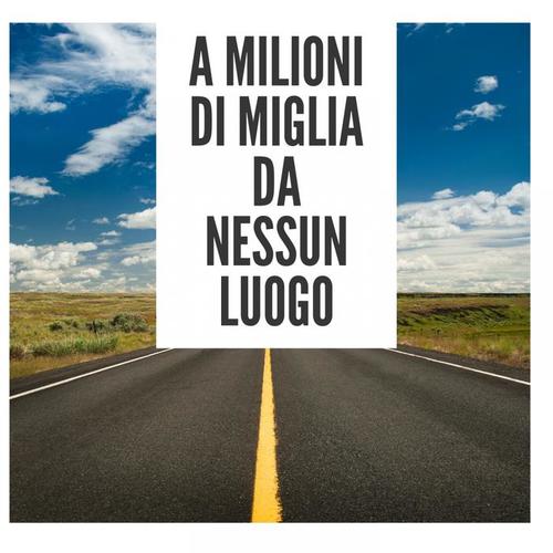 A Milioni di miglia da nessun luogo